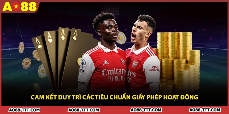 Cam Kết Duy Trì Các Tiêu Chuẩn Giấy Phép Hoạt Động