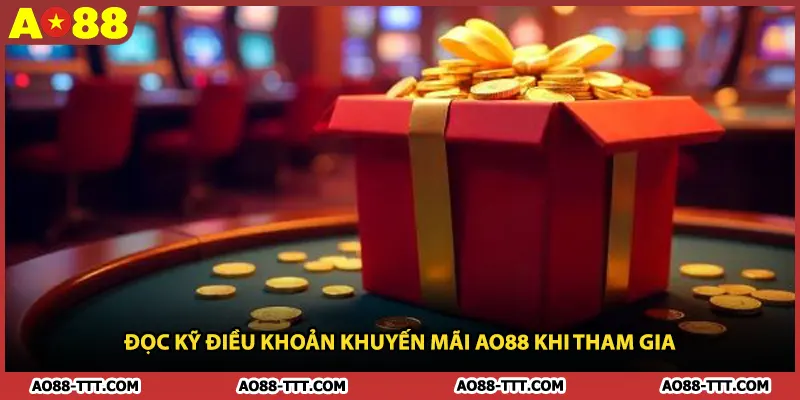 Đọc kỹ điều khoản khuyến mãi AO88 khi tham gia