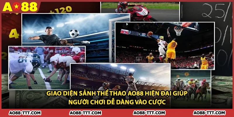 Giao diện sảnh thể thao AO88 hiện đại giúp người chơi dễ dàng vào cược 
