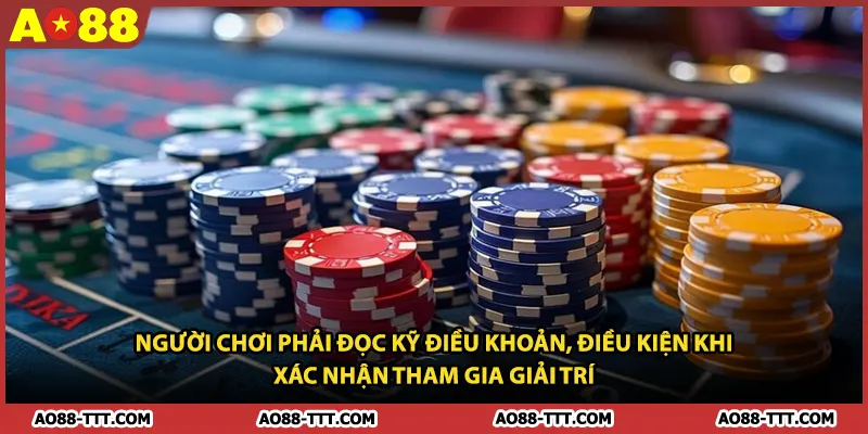 Người chơi phải đọc kỹ điều khoản, điều kiện khi xác nhận tham gia giải trí
