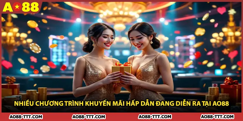 Nhiều chương trình khuyến mãi hấp dẫn đang diễn ra tại AO88.