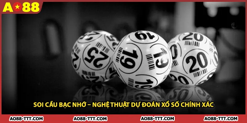 Soi Cầu Bạc Nhớ – Nghệ Thuật Dự Đoán Xổ Số Chính Xác