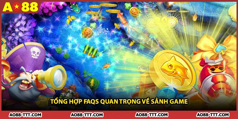 Tổng hợp FAQs quan trọng về sảnh game
